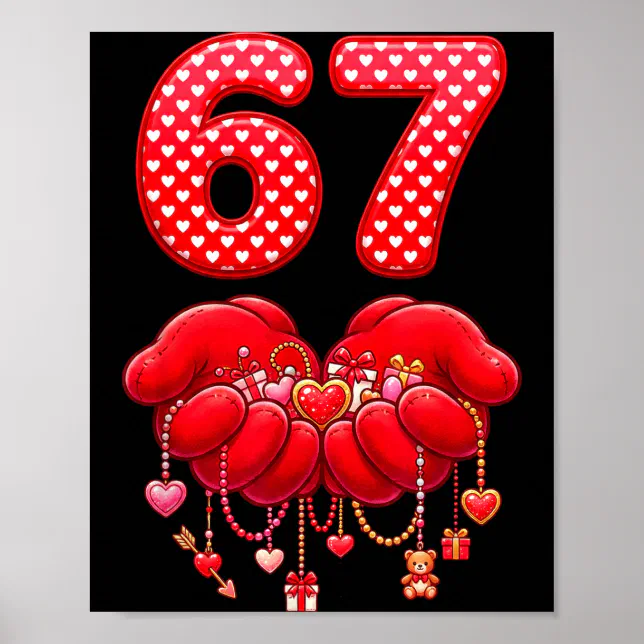 Valentines Day Funny 67 Six Seven Valentine Heart Poster | Zazzle