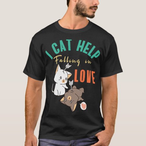 Valentines Day Funny Cat Help Falling In Love Kitt T_Shirt