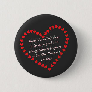 Valentines Day Funny Sarcasm Humor Quote Button