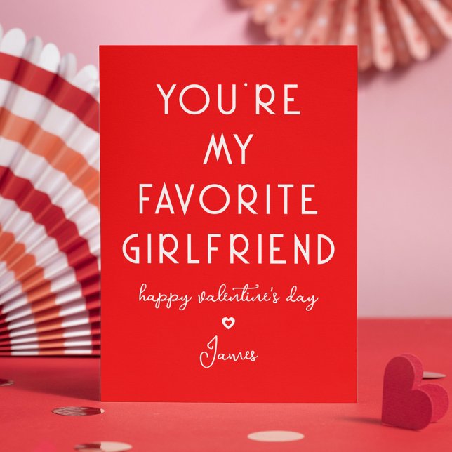 Valentines Day Funny You're My Favorite Girlfriend Holiday Card (Creator Uploaded)
