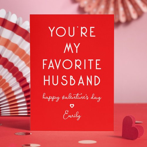 Valentines Day Funny Youre My Favorite Husband Holiday Card