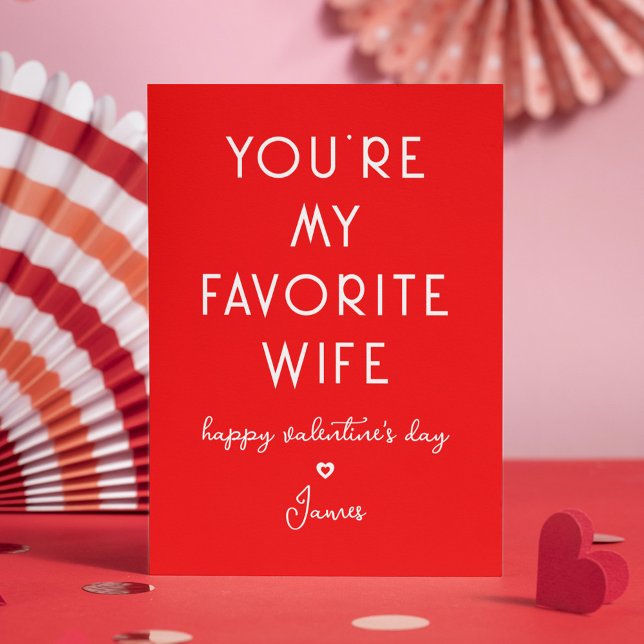 Valentine's Day Funny You're My Favorite Wife Holiday Card (Creator Uploaded)