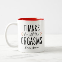 Valentine's Day Gift, Thanks for all the Orgasms Two-Tone Coffee Mug