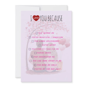 Valentine's Day Greeting Card - I Love You Because
