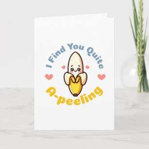 Valentine's Day 'I Find You Quite A-peeling' Card