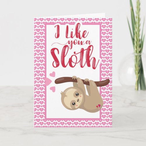 Valentines Day I like you A Sloth Holiday Card