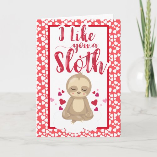 Valentines Day I like you A Sloth Love Holiday Card