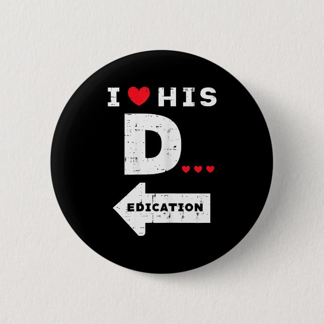 Valentines Day I Love His Dedication Matching Coup Button (Front)