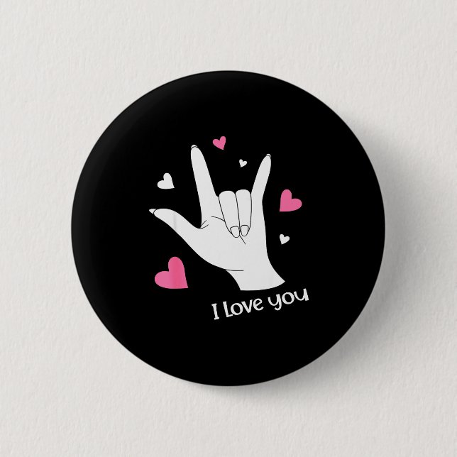 Valentines Day I Love You Hand Sign Language Asl H Button (Front)