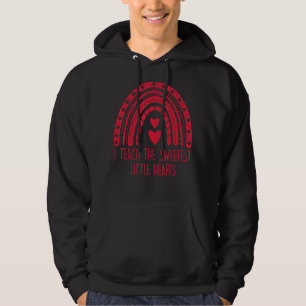 Valentines Day I Teach The Sweetest Hearts Rainbow Hoodie