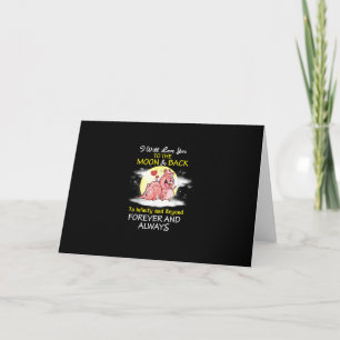 Valentines Day I Will Love You To The Moon And Bac Card