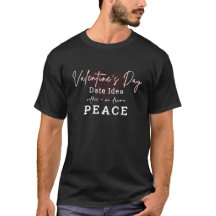 Valentines Day.. Idea Coffe No Drama Peace Tshirt
