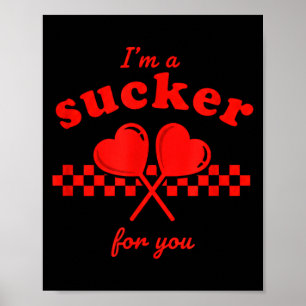 Valentines Day Im A Sucker For You Candy Heart Lol Poster