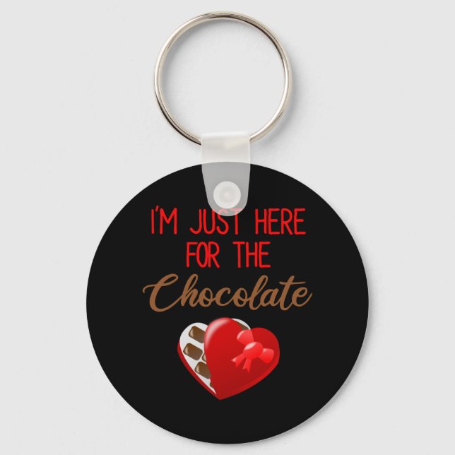 Valentine's Day I'm Just Here For The Chocolate Keychain (Front)