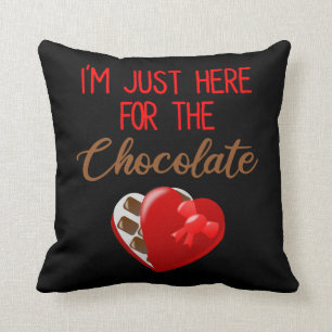 Valentine's Day I'm Just Here For The Chocolate Throw Pillow