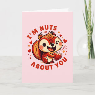 Valentine's Day 'I'm Nuts About You' Squirrel  Card
