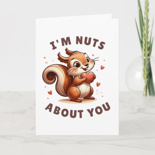 Valentines Day Im Nuts About You Squirrel  Card