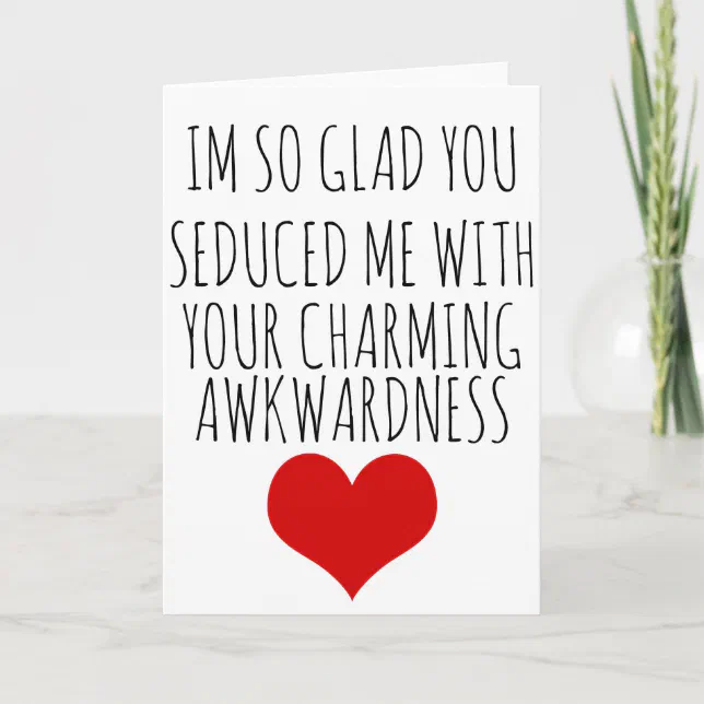 Valentines Day Im So Glad You Seduced Me Holiday Card Zazzle 5083