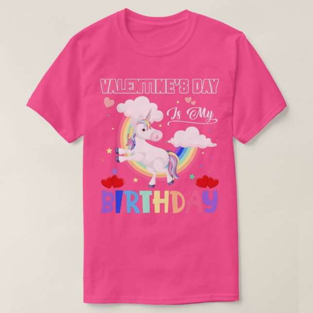 Valentines Day Is My Birthday Unicorn Cute T-Shirt (Design Front)