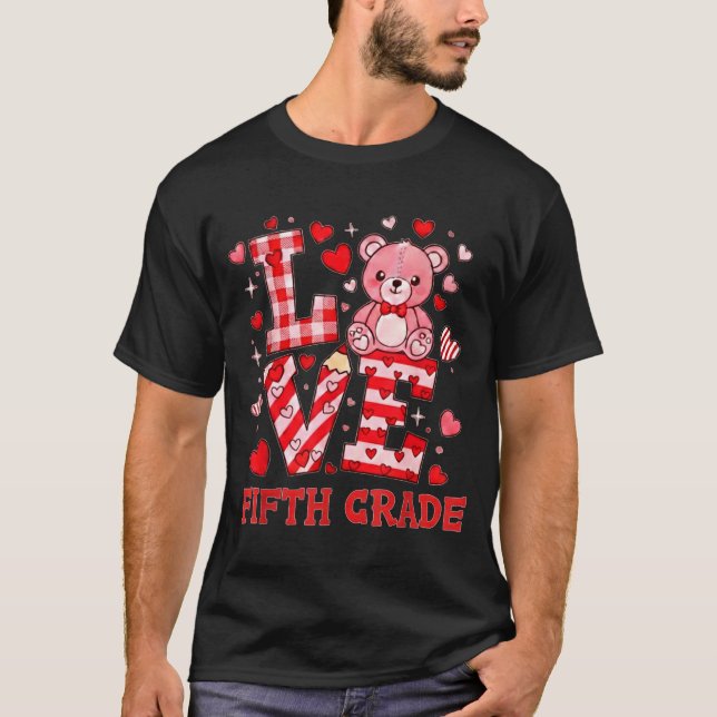 Valentine's Day Love Fifth Grade Teacher  T-Shirt (Front)