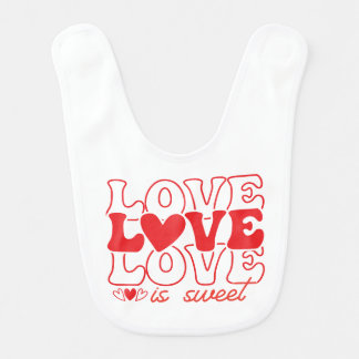 Valentine's Day Love is Sweet Baby Bib