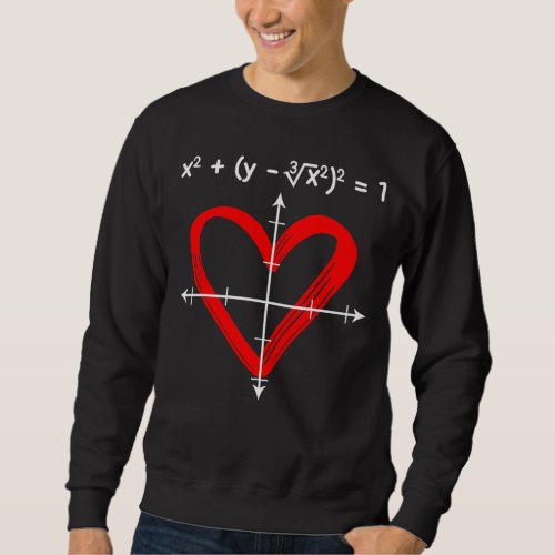 Valentines Day Love Math Equation Mathematician Sweatshirt