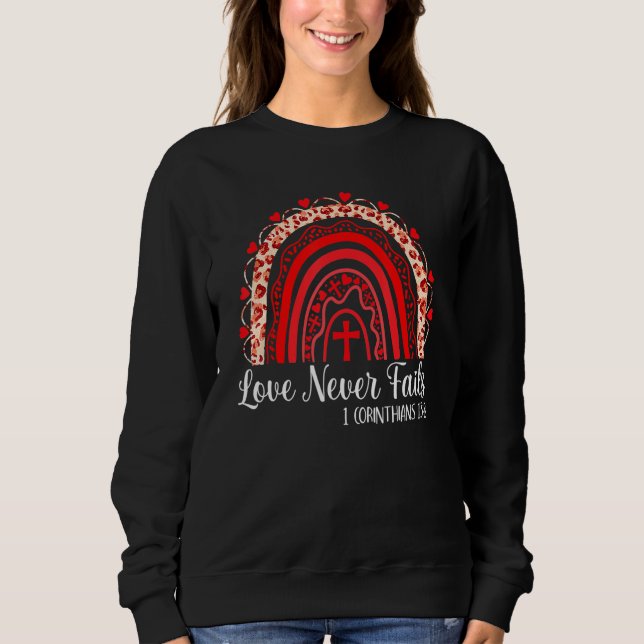Valentines Day Love Never Fails Rainbow Leopard Ch Sweatshirt (Front)