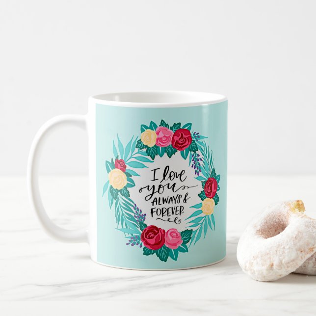 Valentines Day Love You Always Forever Pink Aqua Coffee Mug (With Donut)