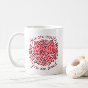 Valentine's Day Loved Christian You are Worthy Coffee Mug