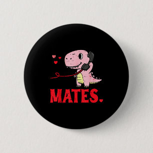 Valentines Day Matching Soulmates Mates Dino Coupl Button