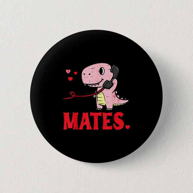 Valentines Day Matching Soulmates Mates Dino Coupl Button (Front)