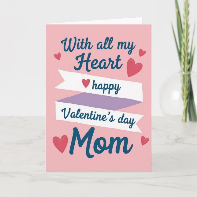 Valentines Day Mom Card (Front)