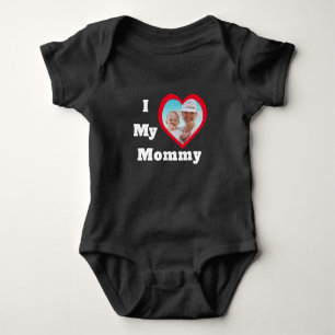 Valentines Day Mothers Photo Text I Love My Mommy Baby Bodysuit