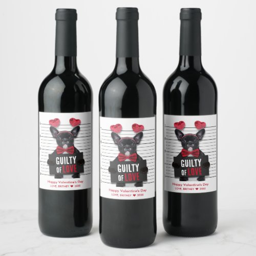 Valentines Day Mugshot Guilty Love Dog Funny Wine Label