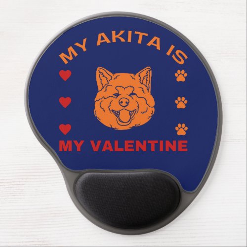 Valentines Day My Akita Is My Valentine Gel Mouse Pad