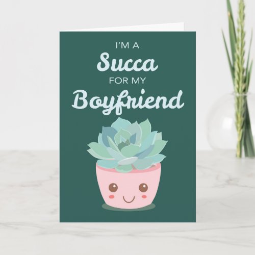 Valentines Day My Boyfriend with Kawaii Succulent Card