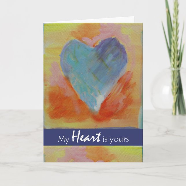 Valentine's Day, My Heart is Yours, Painted Heart Holiday Card (Front)