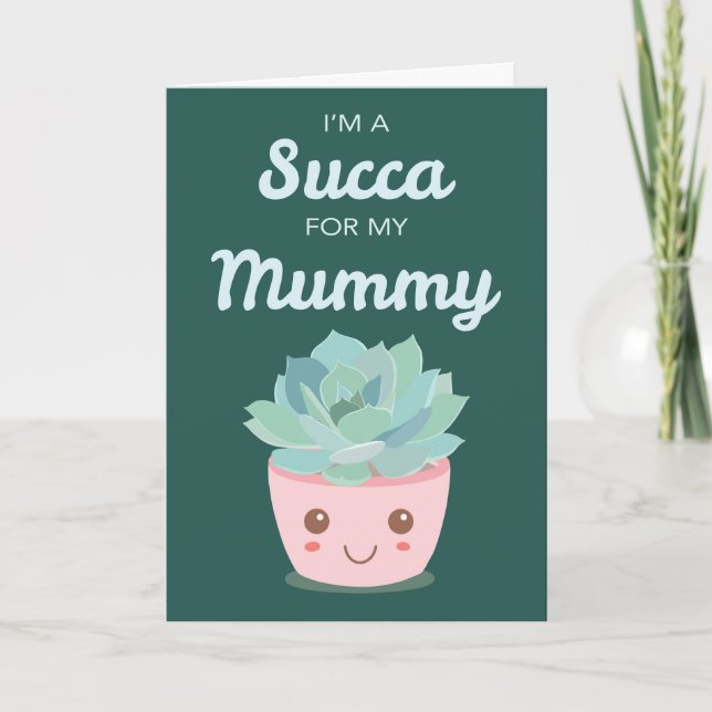 Valentines Day My Mummy with Kawaii Succulent Card (Front)