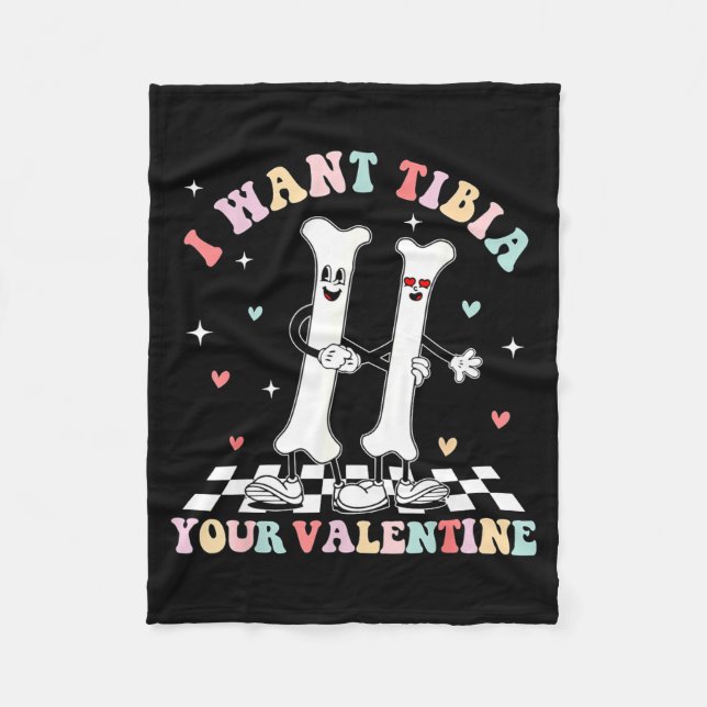Valentines Day Ortho Nurse Orthopedic I Want Tibia Fleece Blanket (Front)