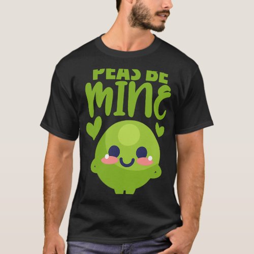 Valentines Day Peas Be Mine Funny Food Pun Kawaii T_Shirt