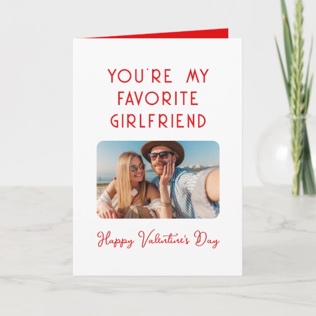 Valentines Day Photo You're My Favorite Girlfriend Card (Front)
