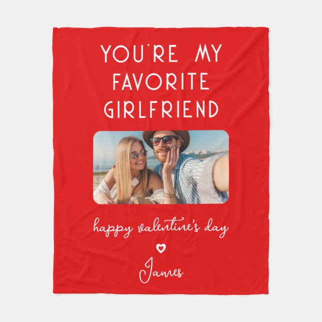 Valentines Day Photo You're My Favorite Girlfriend Fleece Blanket (Front)