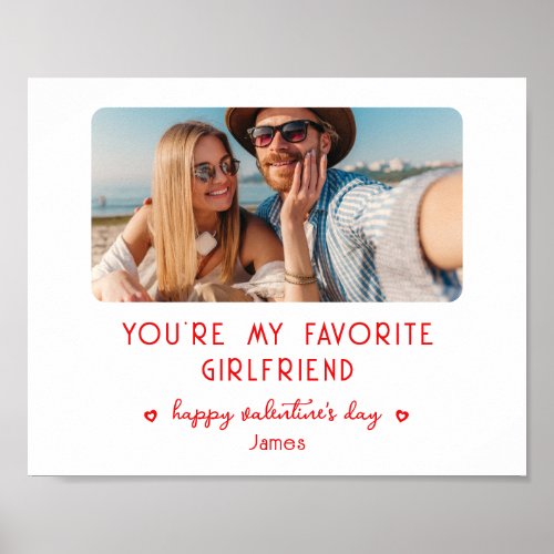 Valentines Day Photo Youre My Favorite Girlfriend Poster
