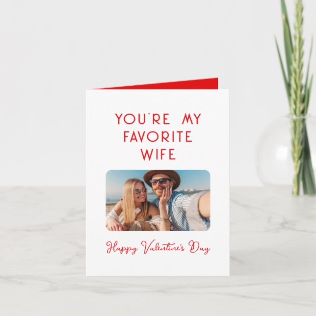 Valentine's Day Photo You're My Favorite Wife Card (Front)