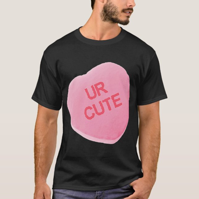 Valentines Day Pink Candy Conversation Heart UR CU T-Shirt (Front)