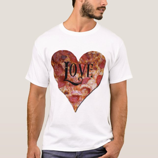 Valentine's Day Pizza Love T-Shirt (Front)
