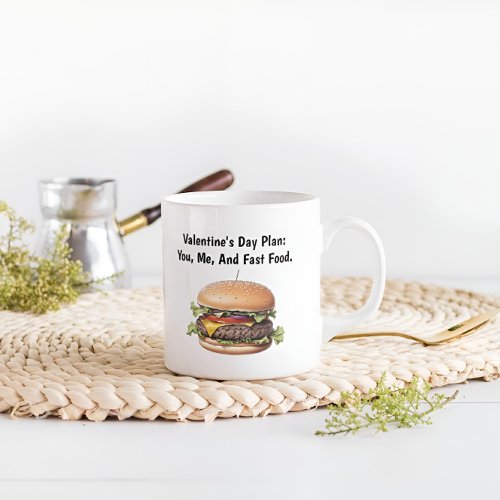 Valentines Day Plan You Me and Fast Food Funny Coffee Mug