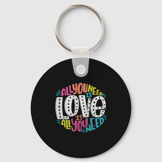 Valentine's Day Product - All You Need Is Love  Keychain (Front)