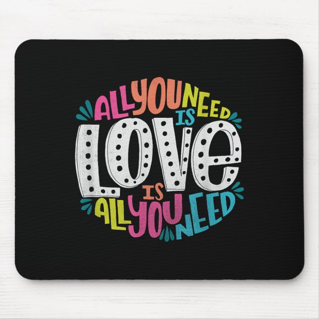 Valentine's Day Product - All You Need Is Love  Mouse Pad (Front)