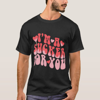 Valentine'S Day Pun I'M A Sucker For You Matching T-Shirt